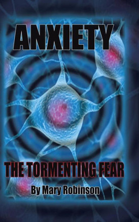 Anxiety The Tormenting Fear - 9781481749503