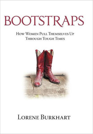 Bootstraps: How Women Pull Themselves Up Through Tough Times - 9781477221273