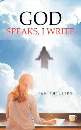 God Speaks, I Write - 9781477287743