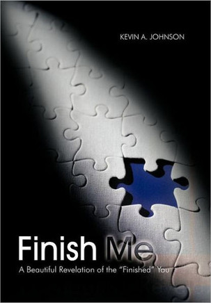 Finish Me: A Beautiful Revelation of the ""Finished"" You - 9781477202609