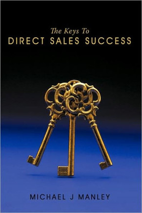 The Keys To Direct Sales Success - 9781449019617