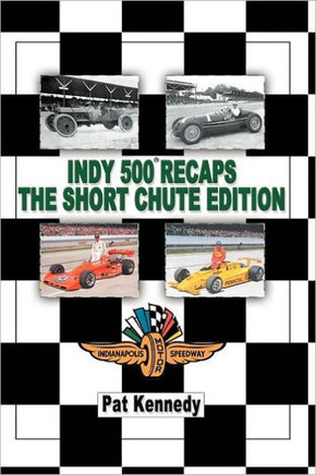 Indy 500 Recaps the Short Chute Edition - 9781468575392
