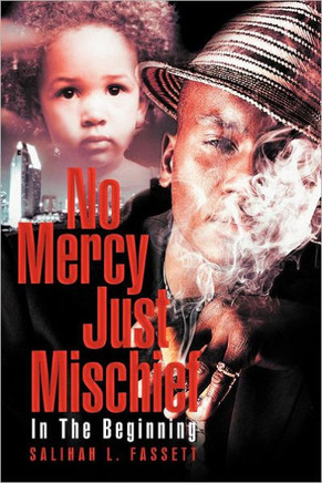 No Mercy Just Mischief: In the Beginning - 9781477267196