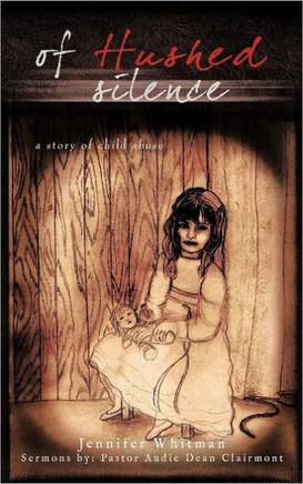Of Hushed Silence: A Story of Child Abuse - 9781463437473