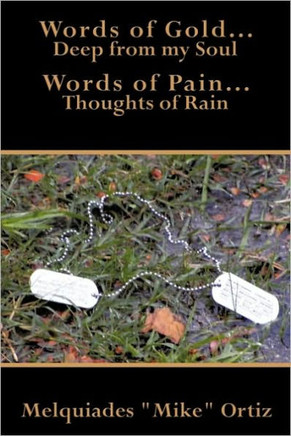 Words of Gold... Deep from My Soul Words of Pain... Thoughts of Rain - 9781452017617