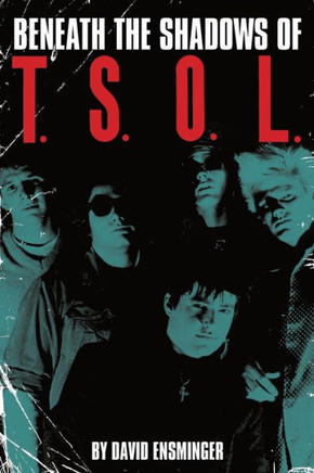 Beneath the Shadows of T.S.O.L.