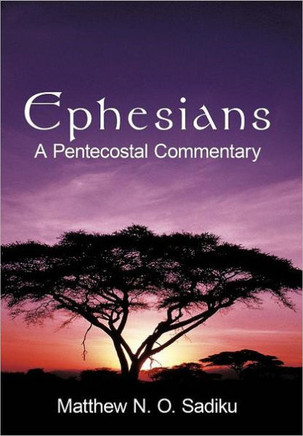 Ephesians: A Pentecostal Commentary - 9781452098937