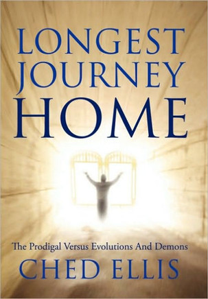 Longest Journey Home: The Prodigal Versus Evolutions And Demons - 9781452018157
