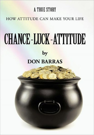 Chance-Luck-Attitude: How Attitude Can Make Your Life - 9781452008820