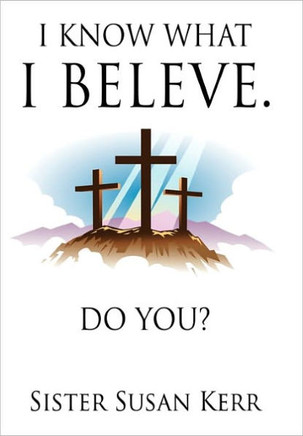 I Know What I Believe.: Do You? - 9781456759599
