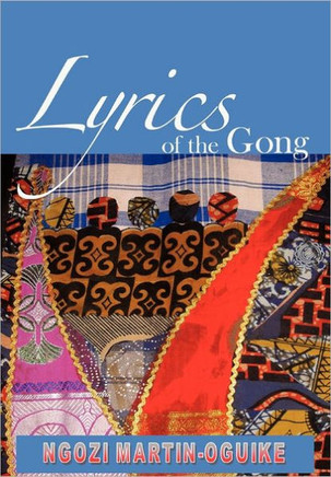 Lyrics of the Gong: Poems - 9781456718633