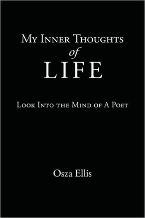 My Inner Thoughts of Life: Look Into the Mind of A Poet - 9781456721664