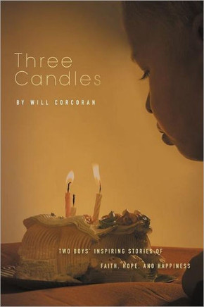 Three Candles: A Story of Hope, Inspiration, and Happiness - 9781468533149
