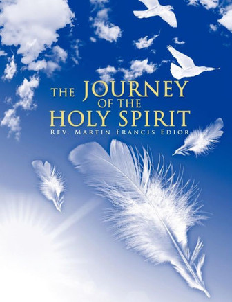 The JOURNEY OF THE HOLY SPIRIT