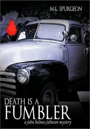 Death Is a Fumbler: A John Holmes Johnson Mystery - 9781452056562