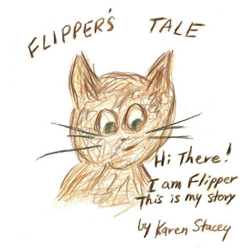 Flipper's Tale: Hi There! I Am Flipper. This Is My Story.