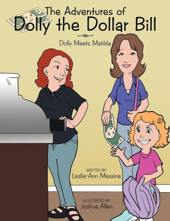 The Adventures of Dolly the Dollar Bill: Dolly Meets Matilda