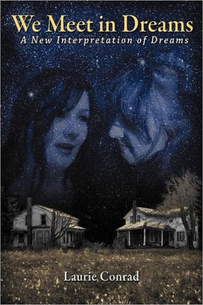 We Meet in Dreams: A New Interpretation of Dreams
