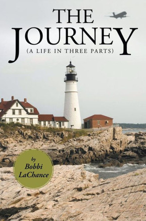 The Journey: (A Life in Three Parts)