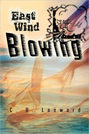 East Wind Blowing - 9781468505702