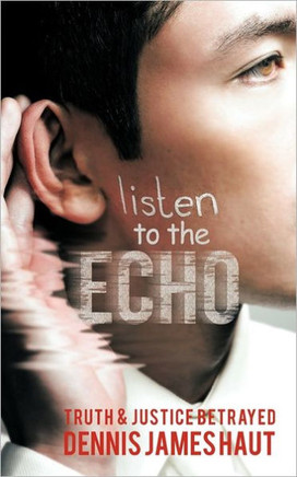 Listen to the Echo: Truth & Justice Betrayed
