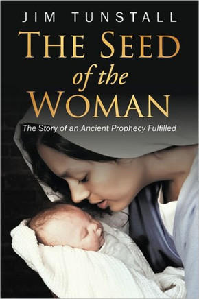 The Seed of the Woman: The Story of an Ancient Prophecy Fulfilled - 9781452090627