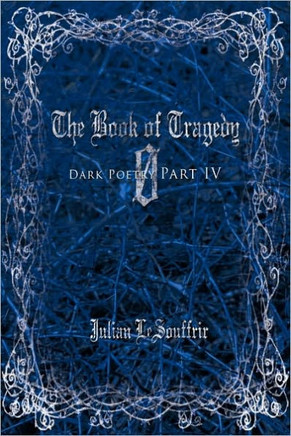 The Book of Tragedy 0: Dark Poetry Part IV