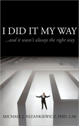 I Did It My Way: ...and it wasn't always the right way