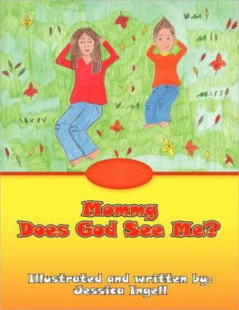 Mommy Does God See Me?