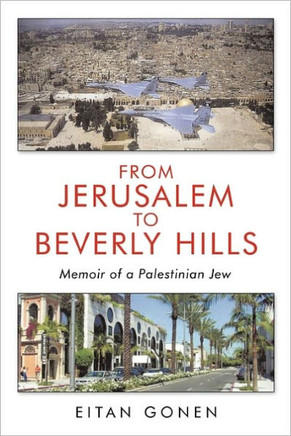 From Jerusalem to Beverly Hills: Memoir of a Palestinian Jew - 9781452092942