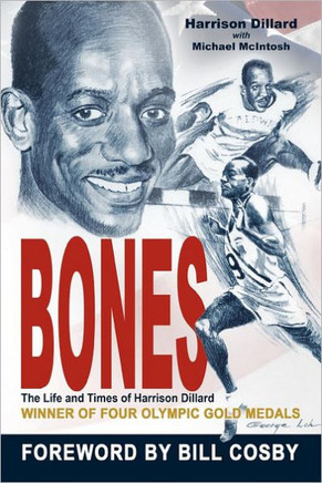 Bones: The Life and Times of Harrison Dillard - 9781477237335