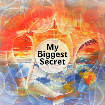 My Biggest Secret