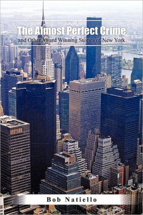 ""The Almost Perfect Crime and Other Award Winning Stories of New York."" - 9781467044301