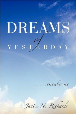 Dreams of Yesterday: ......remember me