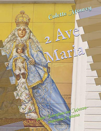 2 Ave Maria: Pour Baryton Ou Mezzo-Soprano & Piano (French Edition)