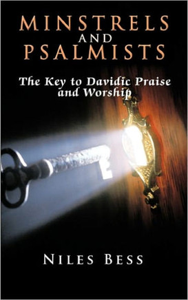 Minstrels and Psalmists: The Key to Davidic Praise and Worship