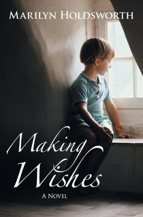 Making Wishes - 9781481707527