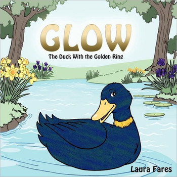 Glow: The Duck With the Golden Ring