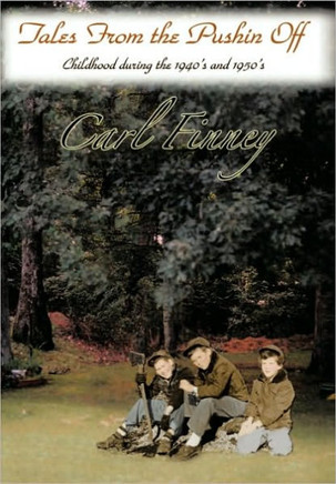 Tales from the Pushin Off: Childhood During the 1940's and 1950's - 9781449096908