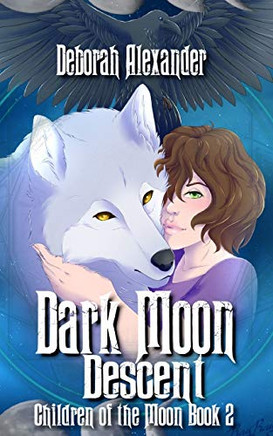 Dark Moon Descent: Children Of The Moon Book 2 (Blessed Children Saga)