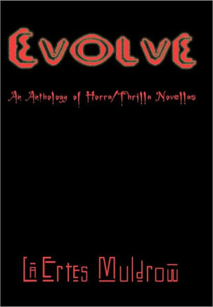 Evolve: An Anthology of Horra/Thrilla Novellas - 9781463444464