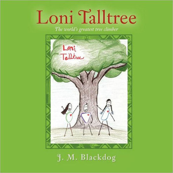 Loni Talltree: The World's Greatest Tree Climber