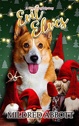 Evil Elves (Cozy Corgi Mysteries)