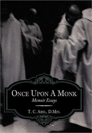 Once Upon a Monk: Memoir Essays - 9781456720162