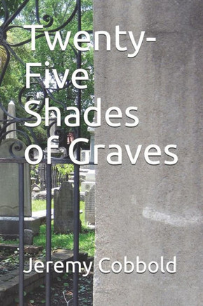 Twenty-Five Shades Of Graves