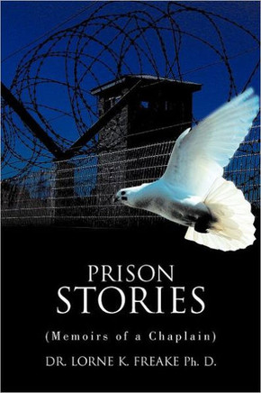 Prison Stories: (Memoirs of a Chaplain) - 9781468555004