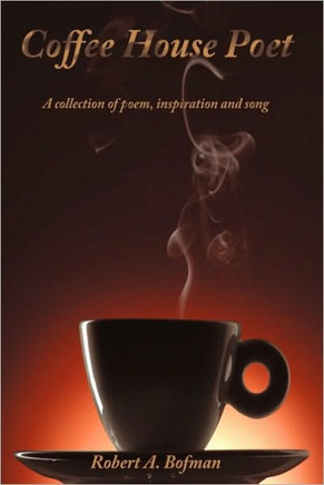 Coffee House Poet: A collection of poem, inspiration and song - 9781449082314