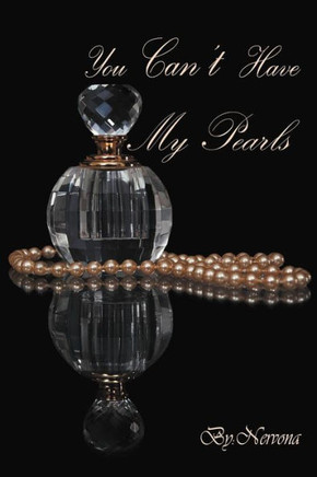 You Can't Have My Pearls - 9781477273814