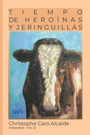 Tiempo De Heroínas. Y Jeringuillas : Antipoesía