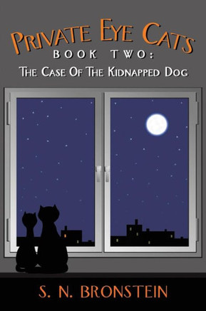 Private Eye Cats Book Two: The Case of the Kidnapped Dog - 9781481724227